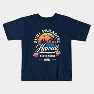 Surf Paradise North Shore Oahu Hawaii Kids T-Shirt